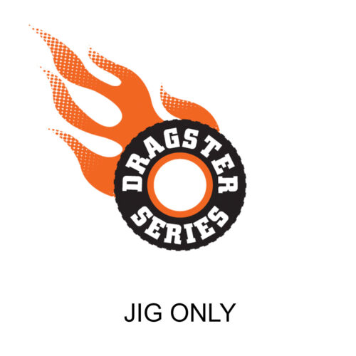 Jig Only